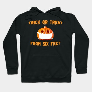 Funny Trick or Treat From Six Feet Halloween 2021 Hoodie